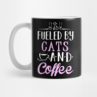 Fueled by Cats and Coffee Mug